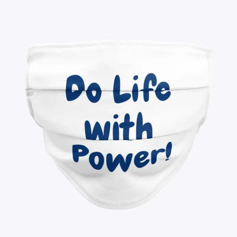 Motivational - Do Life Mask